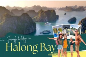 Plan Your Perfect Ha Long Bay Itinerary for Families with Kids: Tips and Must-See Spots